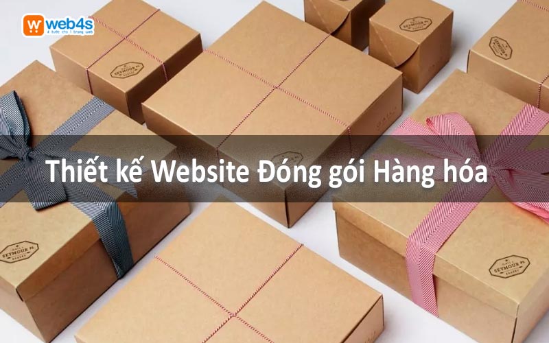 Các yếu tố quan trọng khi Thiết kế Website Đóng gói Hàng hóa 