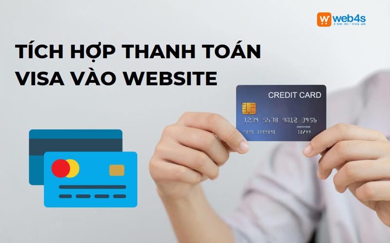 Làm sao để tích hợp thanh toán VISA vào website?