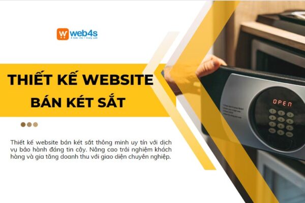 Lợi ích khi sử dụng dịch vụ thiết kế website bán két sắt tại Web4s