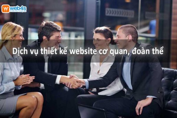 Thiết kế website cơ quan, đoàn thể tại Web4s