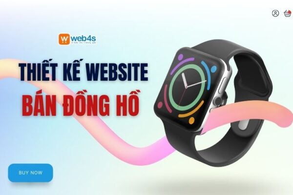 Lý do nên chọn Web4s để thiết kế website đồng hồ?