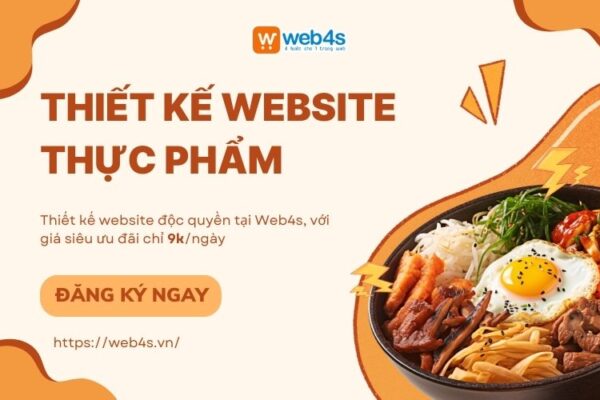 Lý do nên chọn Web4s để thiết kế website thực phẩm