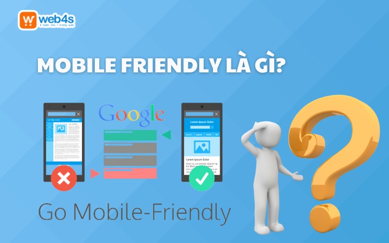 Mobile Friendly là gì